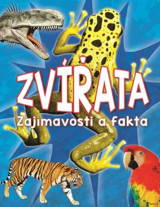 Obálka knihy o zvířatech s dinosaurem, žabou, tygrem a papouškem.