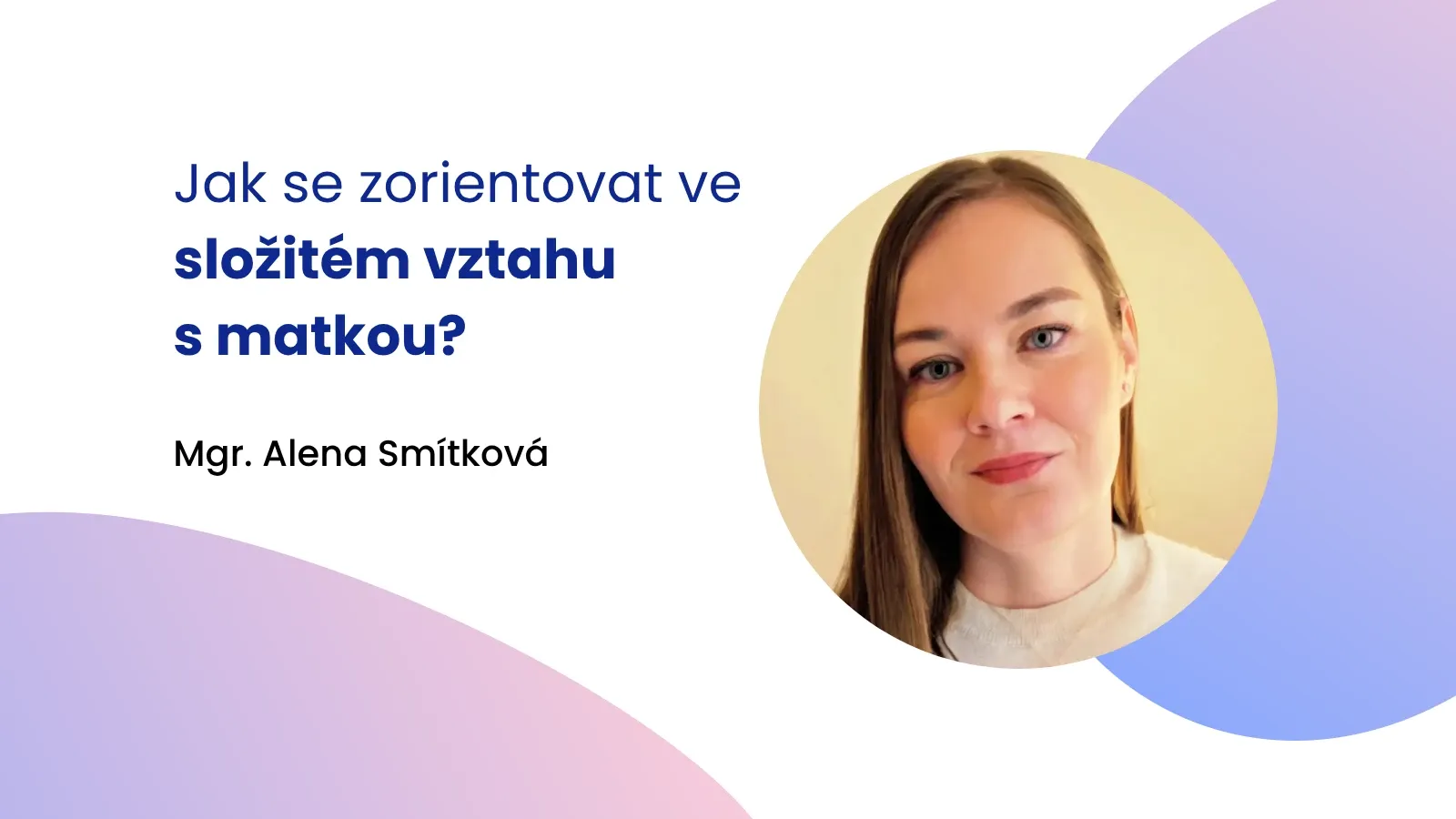 Titulní strana článku o náročném vztahu s matkou.